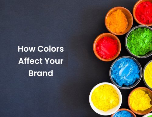How Colors Affect Your Brand and Help Attract Customers