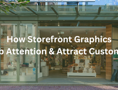 How Storefront Graphics Grab Attention and Increase Foot Traffic
