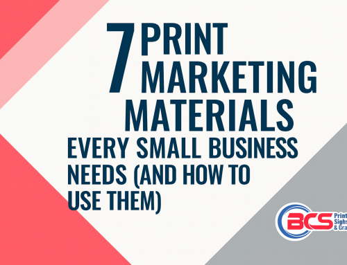 7 Print Marketing Materials Every Small Business Needs (And How to Use Them)