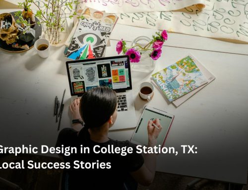 Graphic Design in College Station, TX: Local Success Stories